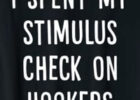 i spent my stimulus check on hookers