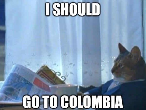 go to colombia meme